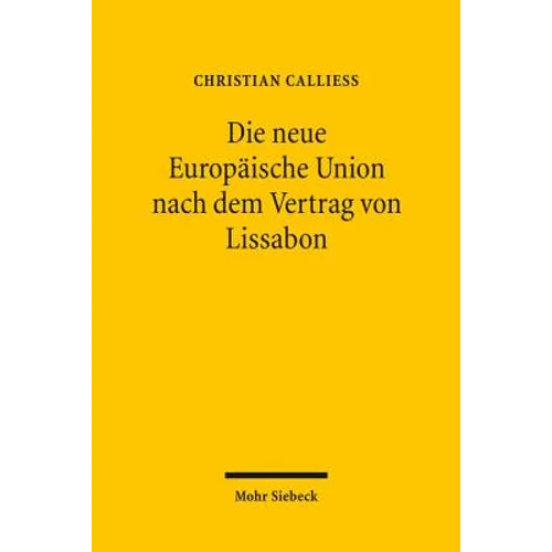 Die Neue Europaische Union Nach Dem Vertrag Von Lissabon: Ein Uberblick Uber Die Reformen Unter Berucksichtigung Ihrer Implikationen Fur Das Deutsche