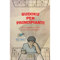Sudoku per principianti 240 rompicapi super facili fino a esperti