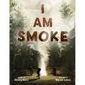 I Am Smoke