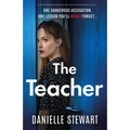 The Teacher: A heart-poundingly addictive and twisty psychological thriller