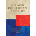 Soldier. Politician. Patriot. The Biography of Kyung Soon Chang