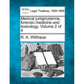 Medical jurisprudence, forensic medicine and toxicology. Volume 2 of 4