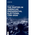 The Parties in American Presidential Elections, 1789-2020