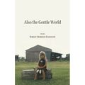 Also the Gentle World