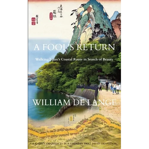 A Fool's Return: Walking Japan's Coastal Route in Search of Beauty