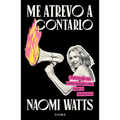 Me Atrevo a Contarlo: Todo Lo Que Me Habría Gustado Saber Sobre La Menopausia/ Dare I Say It