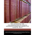 The Potential for Discrimination in Health Insurance Based on Predictive Genetic Tests