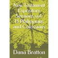 New Testament Expository Sermons vol. 13 Philippians and Colossians