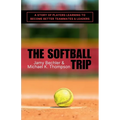 The Softball Trip: A Story of Players Learning to Become Better Teammates and Leaders