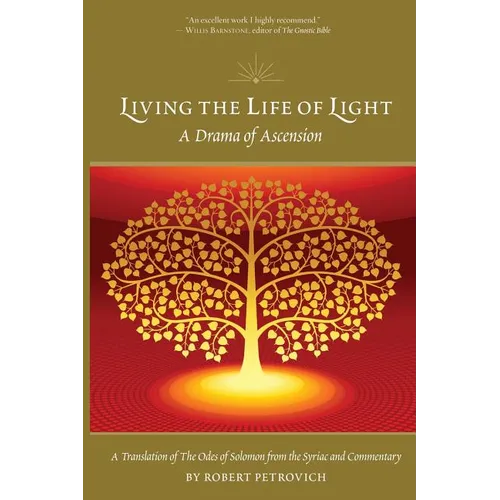 Living the Life of Light: A Drama of Ascension
