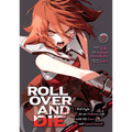 Roll Over and Die: I Will Fight for an Ordinary Life with My Love and Cursed Sword! (Manga) Vol. 7