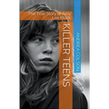 Killer Teens The True Story of Amy Lee Black