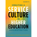Creating a Service Culture in Higher Education Administration