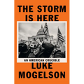 The Storm Is Here: An American Crucible