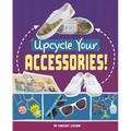 Upcycle Your Accessories!