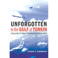 Unforgotten in the Gulf of Tonkin: A Story of the U.S. Military's Commitment to Leave No One Behind