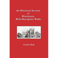 An Historical Account of Winchester, with Descriptive Works