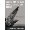 How to See the Holy Spirit, Angels, and Demons: Ignatius of Loyola on the Gift of Discerning of Spirits in Church Ethics