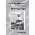 concrete pastures of the beautiful bronx