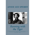 Running with the Tiger: A Memoir of an Extraordinary Young Woman's Life in Hong Kong, China, The South Pacific and POW Camp