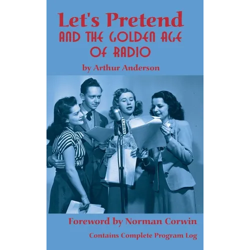 Let's Pretend and the Golden Age of Radio (hardback)
