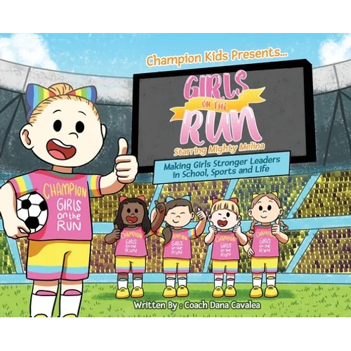 Girls on the Run: Starring Mighty Melina