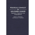 Political Conflict in Southern Europe: Regulation, Regression, and Morphogenesis