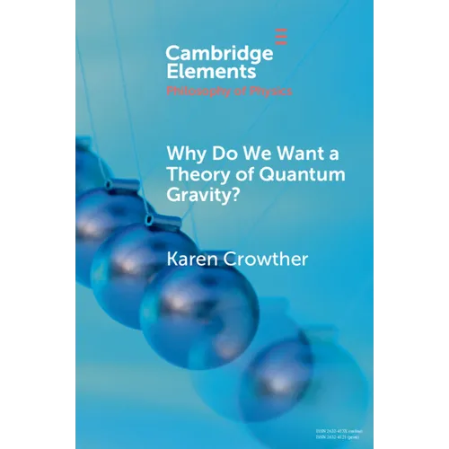 Why Do We Want a Theory of Quantum Gravity?