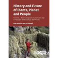 History and Future of Plants, Planet and People: Towards a New Ecologically Sustainable Age in People's Relationships with Plants