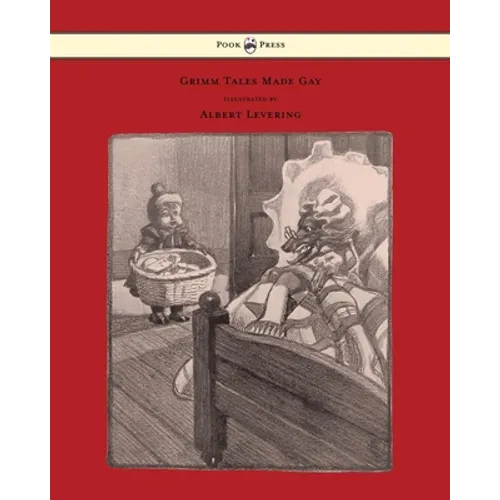 Grimm Tales Made Gay - With Gay Pictures by Albert Levering