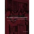 Die Kammer Schreibt Schon Wieder!: Das Reglement Für Den Handel Mit Moderner Kunst Im Nationalsozialismus