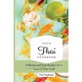 Your Thai Cookbook: Delicious and Easy Recipes for a Taste of Thai Food