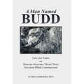 A Man Named Budd: Life and Times of Howard Malvern "Budd" Post, Founder PBS&J Corporation