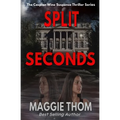 Split Seconds: A Gripping Crime Thriller