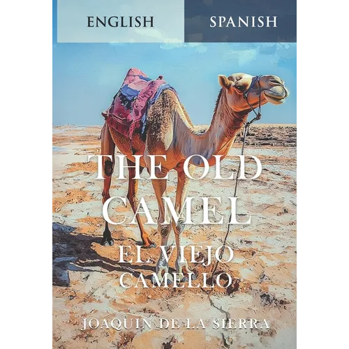 The Old Camel: English/Spanish Dual Language Book