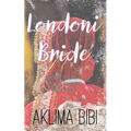 Londoni Bride: A Modern Day Slavery in Britain in the name of 'Honour & Izzat'