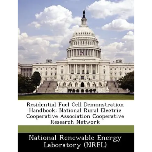 Residential Fuel Cell Demonstration Handbook: National Rural Electric Cooperative Association Cooperative Research Network