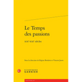 Le Temps Des Passions: Xixe-Xxie Siecles