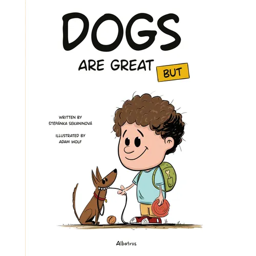 Dogs Are Great But
