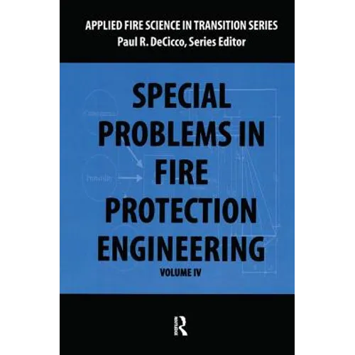 Special Problems in Fire Protection Engineering