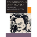 Conversations with Trotsky: Earle Birney and the Radical 1930s