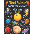 Mixed activity book for clever kids age 8-12: Word Search, Sudoku, Trivia, Tic tac toe, Mazes and Coloring pages