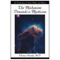 The Mechanism Demands a Mysticism: An Exploration of Spirit, Matter and Physics