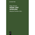 Werk Und Wirkung: Eine Rechenschaft