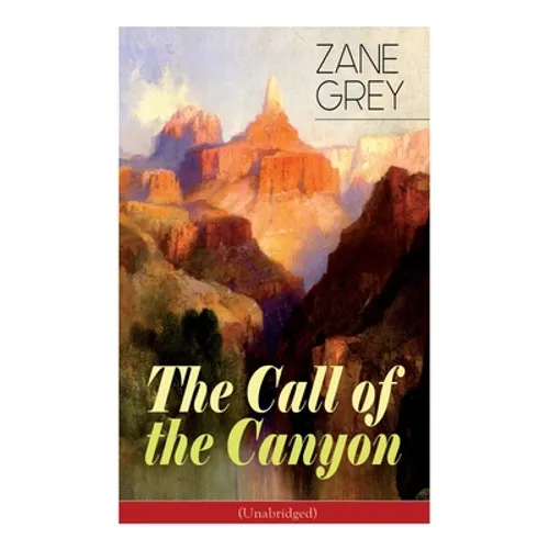 The Call of the Canyon (Unabridged)