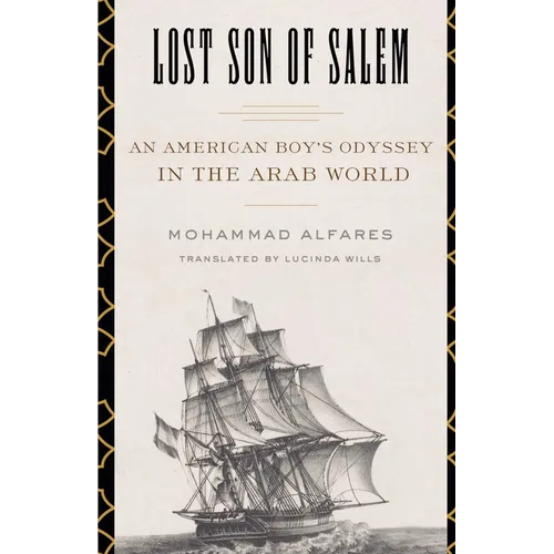 Lost Son of Salem: An American Boy's Odyssey in the Arab World