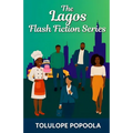 The Lagos Flash Fiction Series: Books 1 - 6