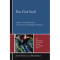 Has God Said?: Scripture, the Word of God, and the Crisis of Theological Authority