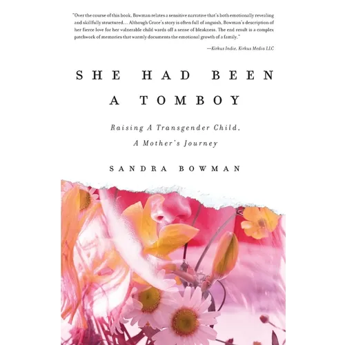 She Had Been A Tomboy: Raising A Transgender Child, A Mother's Journey