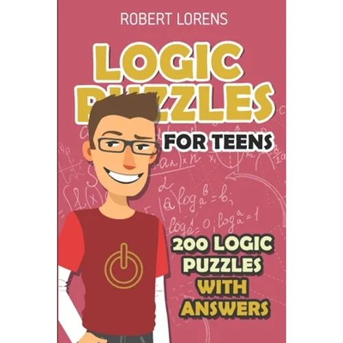 Logic Puzzles For Teens: Island Puzzles - 200 Logic Puzzles with Answers